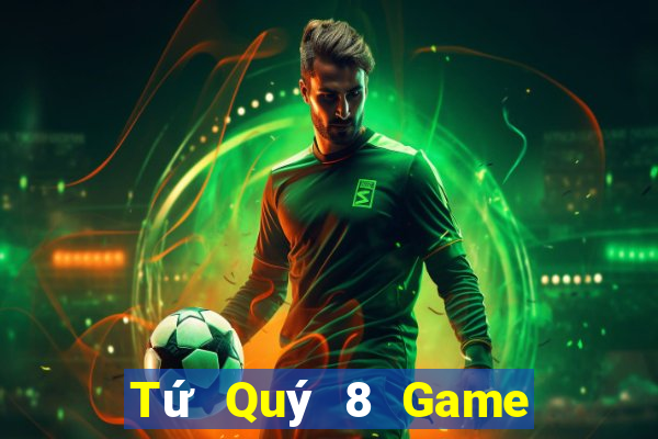 Tứ Quý 8 Game Bài G52