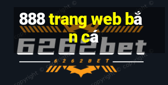 888 trang web bắn cá