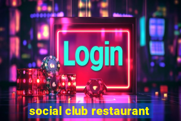 social club restaurant