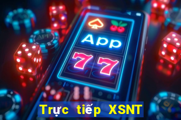 Trực tiếp XSNT ngày 24