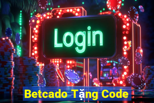 Betcado Tặng Code