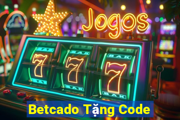 Betcado Tặng Code