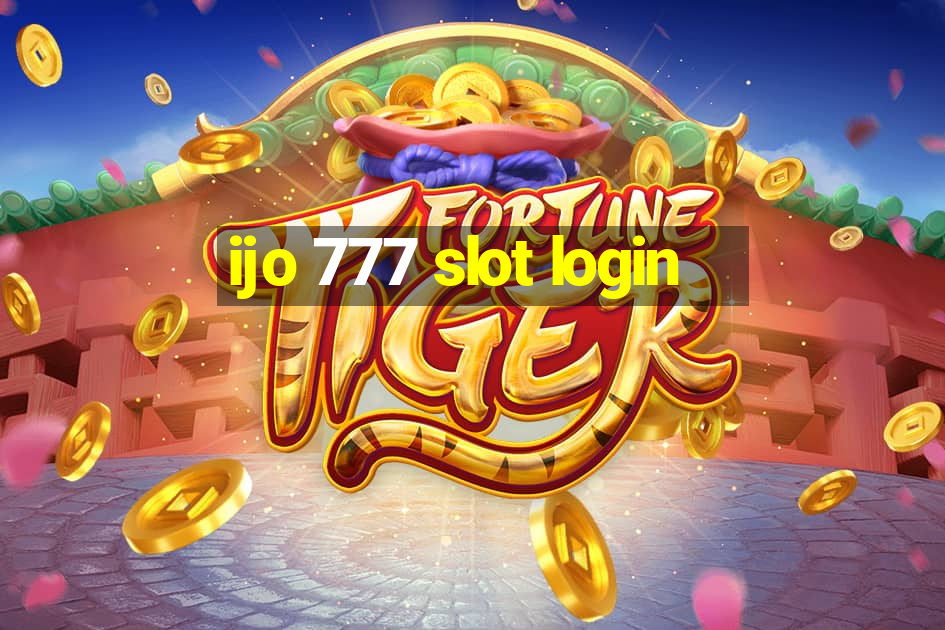 ijo 777 slot login