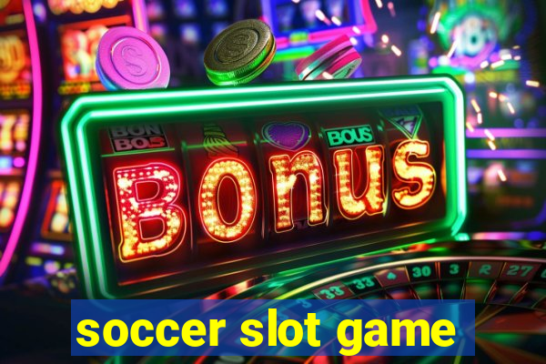 soccer slot game