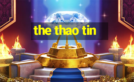 the thao tin