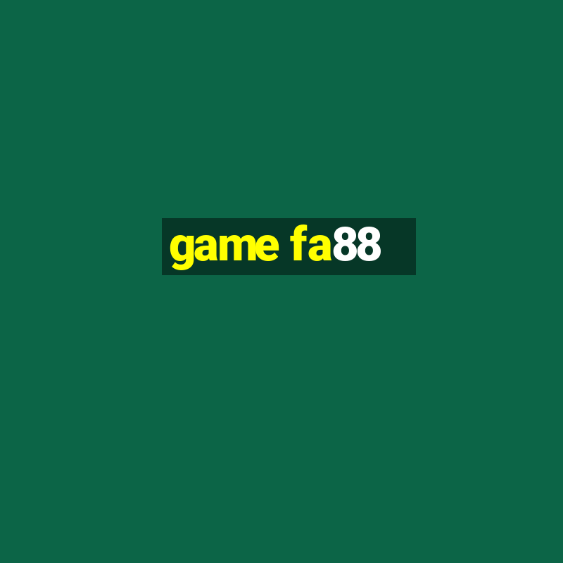 game fa88