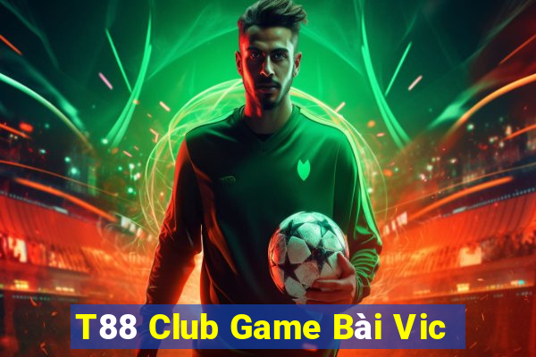 T88 Club Game Bài Vic