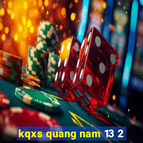 kqxs quang nam 13 2