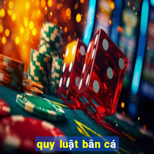 quy luật bắn cá