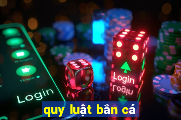 quy luật bắn cá