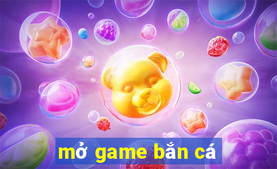 mở game bắn cá