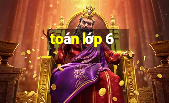 toán lớp 6