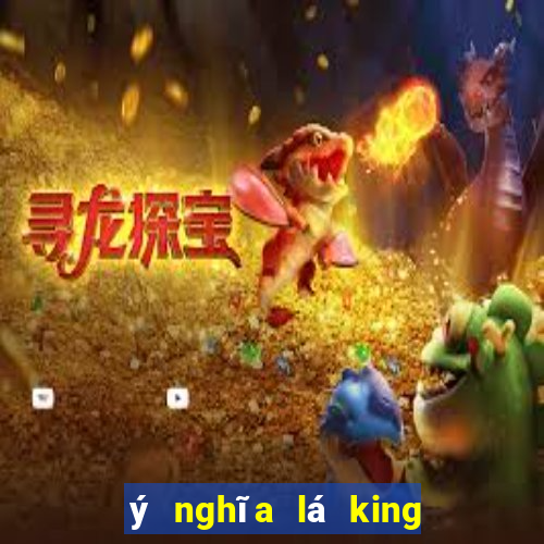 ý nghĩa lá king of cups