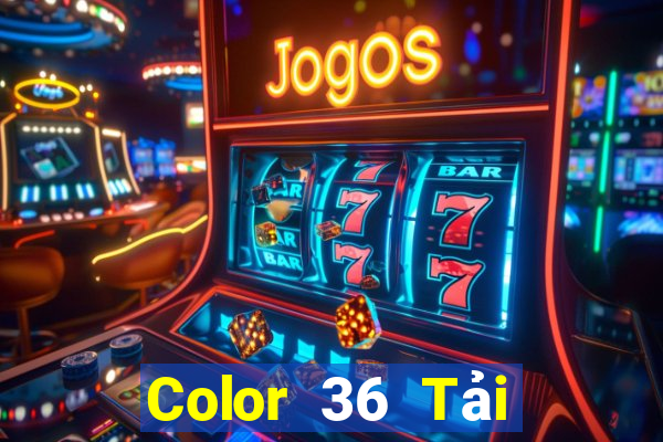 Color 36 Tải về và cài đặt