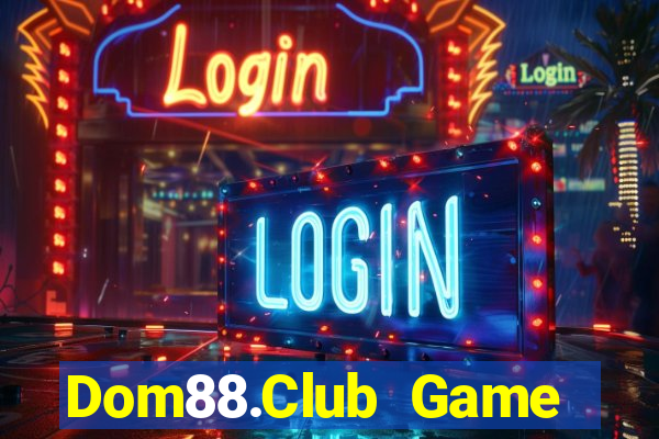 Dom88.Club Game Bài Hot Nhất Hiện Nay