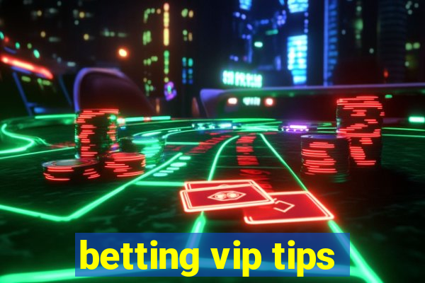 betting vip tips