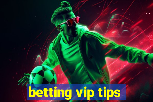 betting vip tips