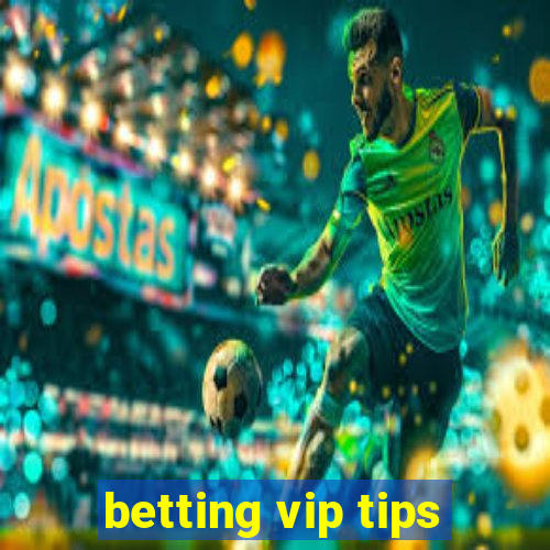 betting vip tips