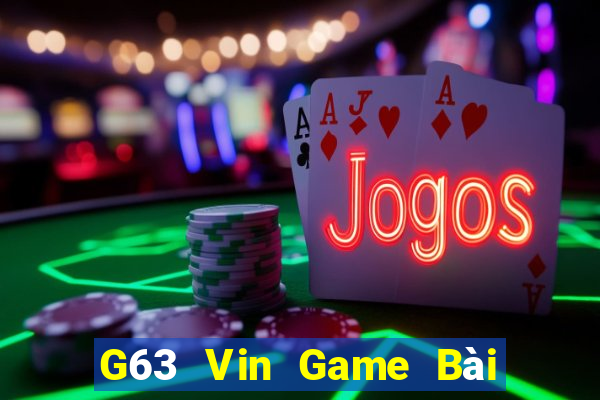 G63 Vin Game Bài 3 Cây Online