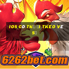 ios có thể đi theo vé số