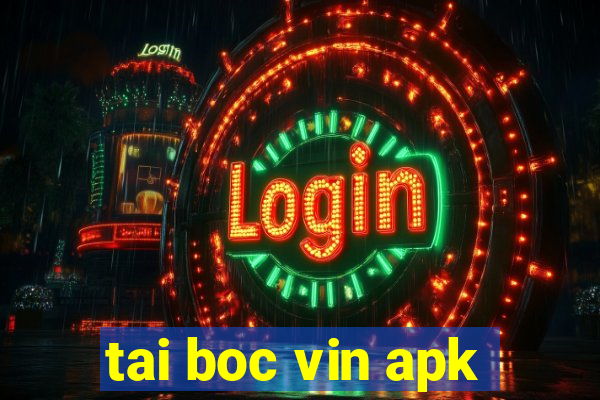 tai boc vin apk