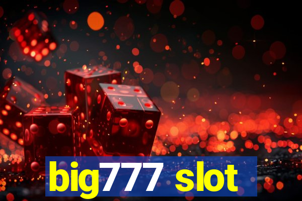 big777 slot