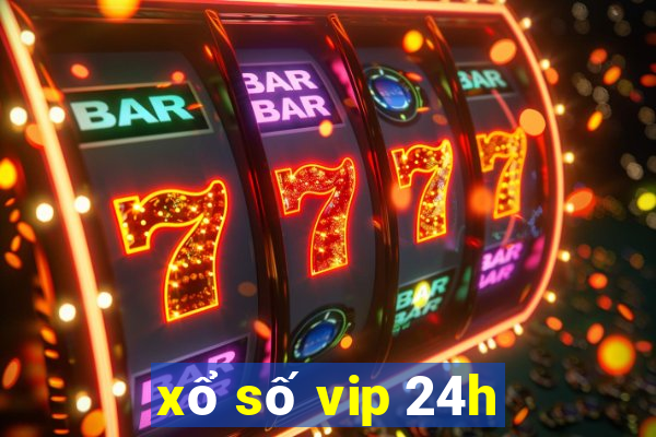 xổ số vip 24h