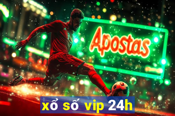 xổ số vip 24h