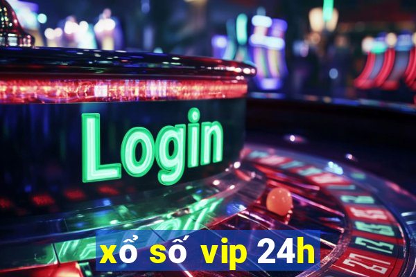 xổ số vip 24h