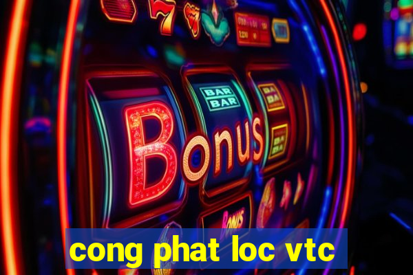 cong phat loc vtc