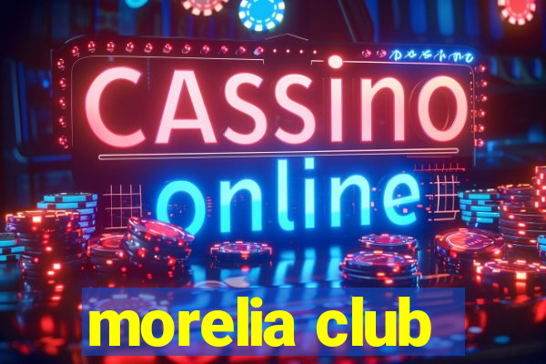 morelia club