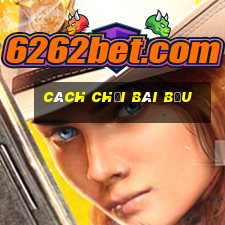 cách chơi bài bửu