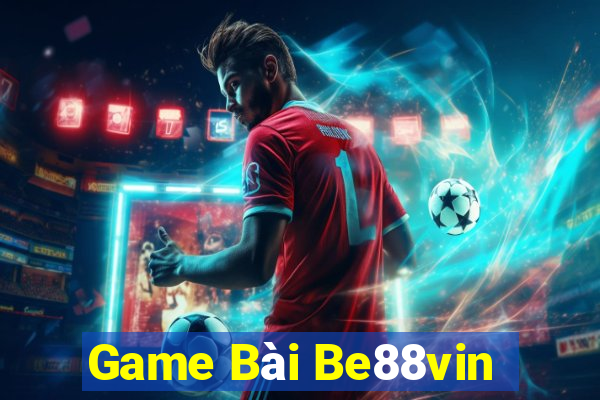 Game Bài Be88vin