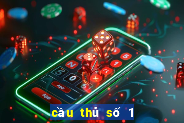 cầu thủ số 1 thế giới là ai