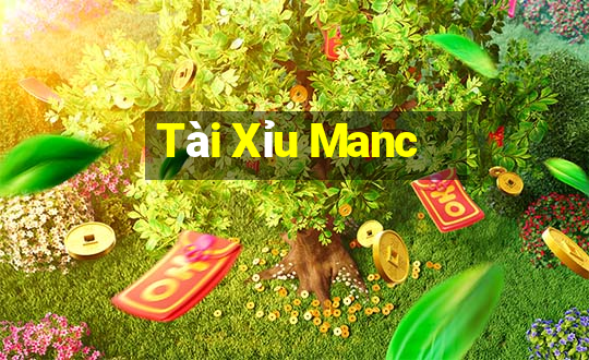 Tài Xỉu Manc