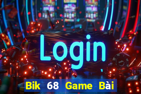 Bik 68 Game Bài Poker Đổi Thưởng