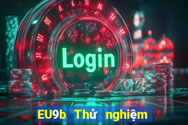 EU9b Thử nghiệm nền tảng máy đánh bạc jdb