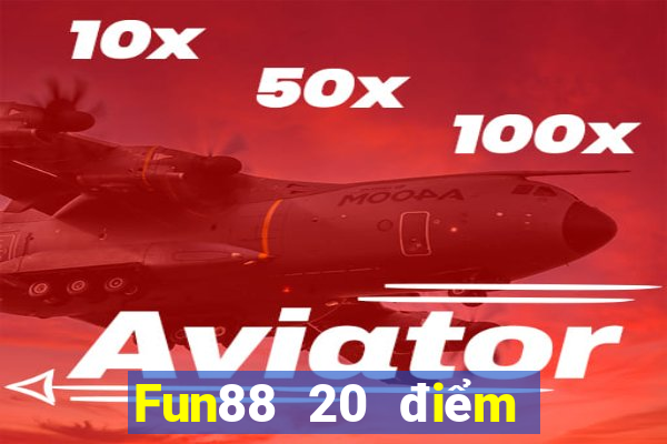 Fun88 20 điểm cho việt nam lợi và hạnh việt nam