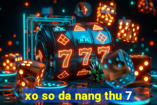 xo so da nang thu 7