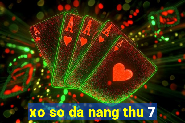 xo so da nang thu 7