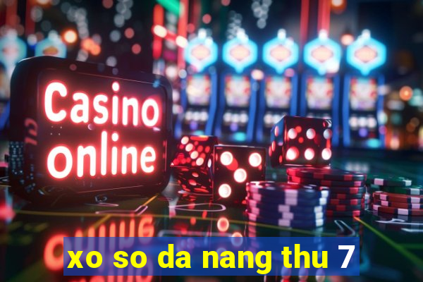 xo so da nang thu 7