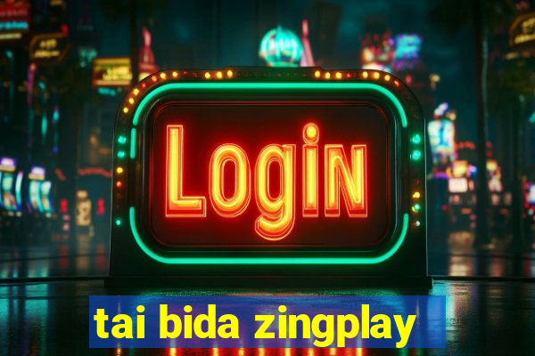 tai bida zingplay