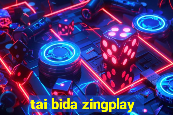 tai bida zingplay