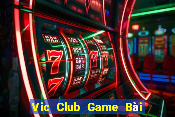 Vic Club Game Bài Uống Rượu