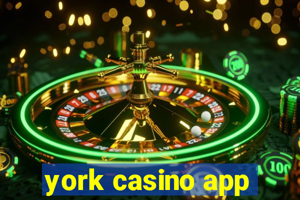 york casino app