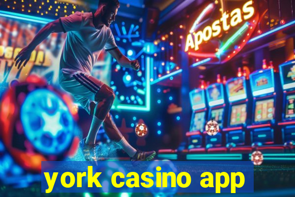 york casino app