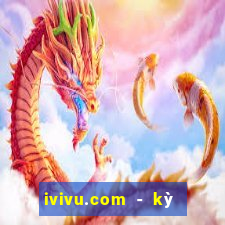 ivivu.com - kỳ nghỉ tuyệt vời