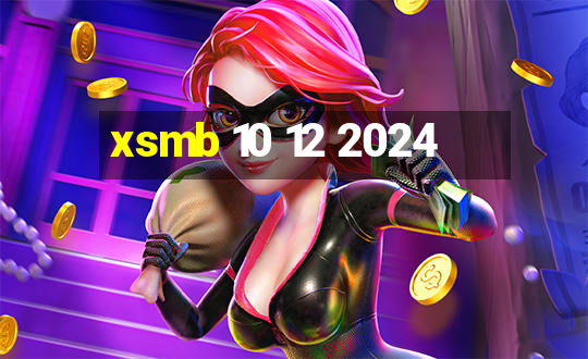 xsmb 10 12 2024