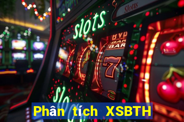 Phân tích XSBTH thứ tư