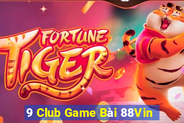 9 Club Game Bài 88Vin